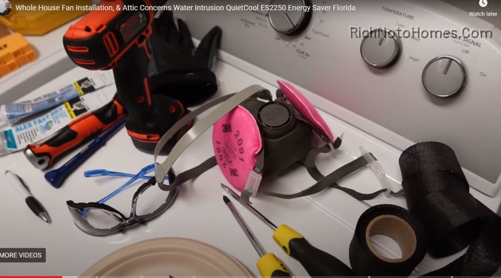 Whole house fan installation tools. Includes a drill. Dust Mask. Caulk. Safety Glasses. Awl. Pen or marker. Screwdrivers. Gloves. Hand saw or jigsaw.